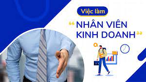 Nhân viên Kinh doanh – Lương cứng từ 6-15 triệu/tháng